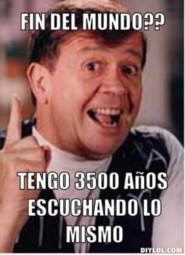 resized_chabelo-meme-generator-fin-del-mundo-tengo-3500-anos-escuchando-lo-mismo-2c9764.jpg